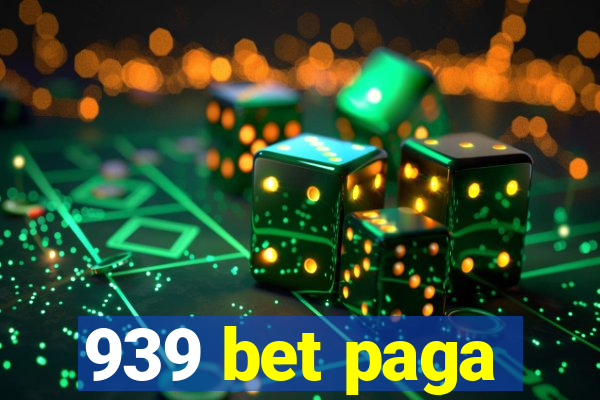 939 bet paga